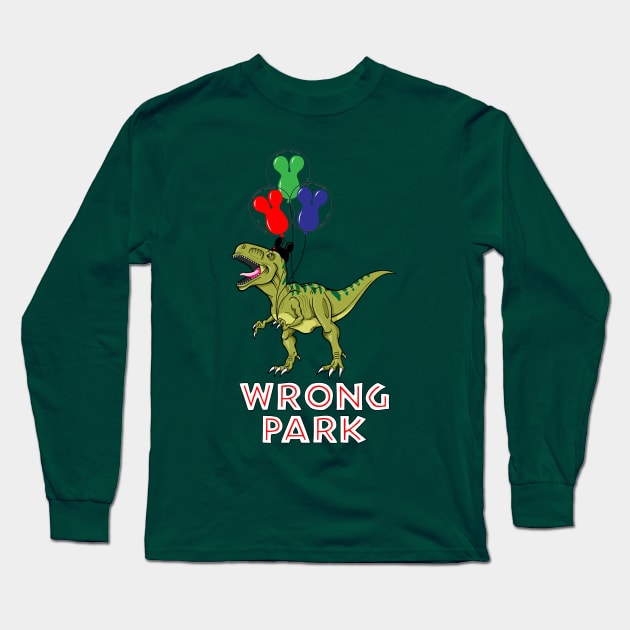 Oops...Wrong Park Long Sleeve T-Shirt by Tomorrowland Arcade